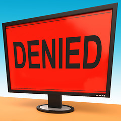 Image showing Denied Monitor Showing Rejection Deny Decline Or Refusal