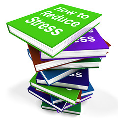 Image showing How To Reduce Stress Book Stack Shows Lower Tension