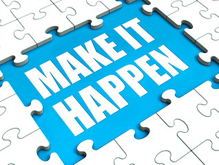 Image showing Make It Happen Puzzle Shows Motivation Management And Action