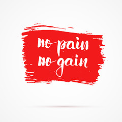 Image showing No pain no gain. Hand lettered calligraphic design.