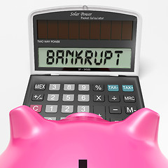 Image showing Bankrupt Calculator Shows Financial And Credit Problem