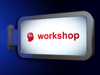 Image showing Education concept: Workshop and Head With Finance Symbol on billboard background