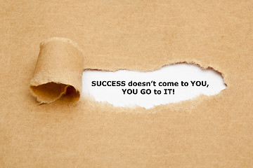 Image showing Success Does not Come to You U Go