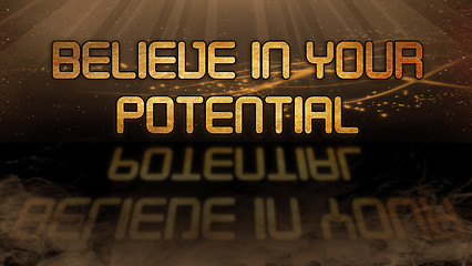 Image showing Gold quote - Believe in your potential