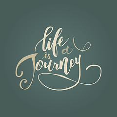 Image showing Life is a journey.