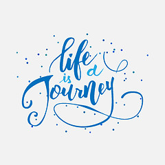 Image showing Life is a journey.