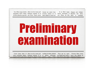 Image showing Learning concept: newspaper headline Preliminary Examination