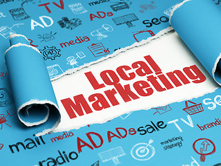 Image showing Marketing concept: red text Local Marketing under the piece of  torn paper