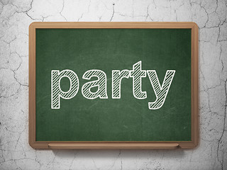 Image showing Entertainment, concept: Party on chalkboard background