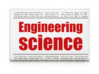 Image showing Science concept: newspaper headline Engineering Science