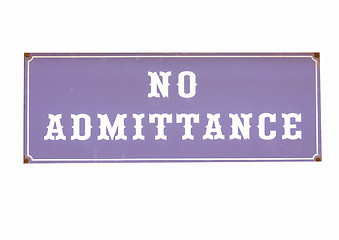 Image showing  No admittance sign vintage