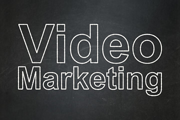 Image showing Marketing concept: Video Marketing on chalkboard background