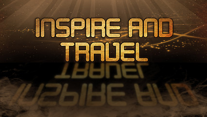 Image showing Gold quote - Inspire and travel