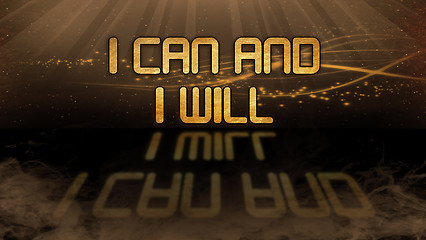 Image showing Gold quote - I can and I will