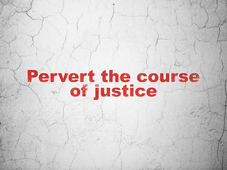 Image showing Law concept: Pervert the course Of Justice on wall background