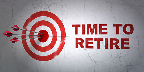 Image showing Time concept: target and Time To Retire on wall background