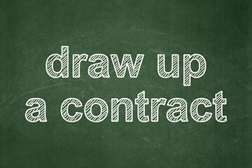 Image showing Law concept: Draw up A contract on chalkboard background