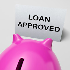 Image showing Loan Approved Piggy Bank Means Borrowing Authorised