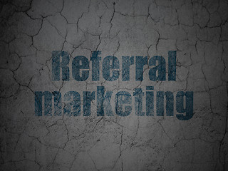 Image showing Advertising concept: Referral Marketing on grunge wall background