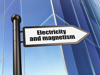 Image showing Science concept: sign Electricity And Magnetism on Building background