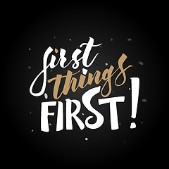 Image showing First things first hand drawn lettering.