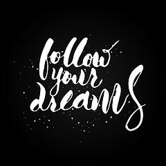 Image showing Follow your dreams.