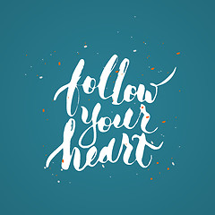 Image showing Follow your heart. 