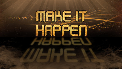 Image showing Gold quote - Make it happen
