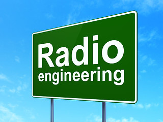 Image showing Science concept: Radio Engineering on road sign background