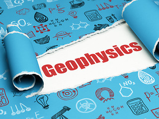 Image showing Science concept: red text Geophysics under the piece of  torn paper