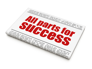 Image showing Business concept: newspaper headline All parts for Success