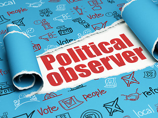 Image showing Political concept: red text Political Observer under the piece of  torn paper