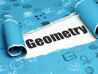 Image showing Education concept: black text Geometry under the piece of  torn paper