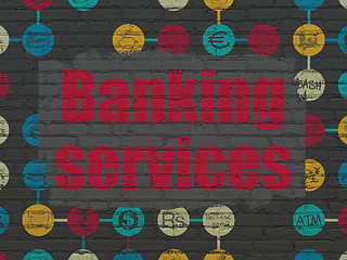 Image showing Money concept: Banking Services on wall background
