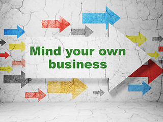 Image showing Finance concept: arrow with Mind Your own Business on grunge wall background