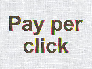 Image showing Advertising concept: Pay Per Click on fabric texture background