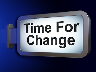 Image showing Timeline concept: Time For Change on billboard background