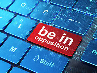 Image showing Politics concept: Be in Opposition on computer keyboard background