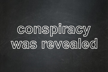 Image showing Politics concept: Conspiracy Was Revealed on chalkboard background