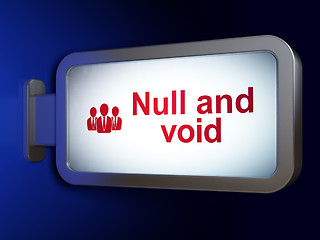 Image showing Law concept: Null And Void and Business People on billboard background