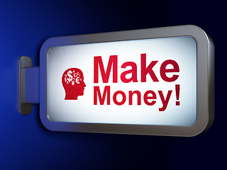 Image showing Business concept: Make Money! and Head With Finance Symbol on billboard background