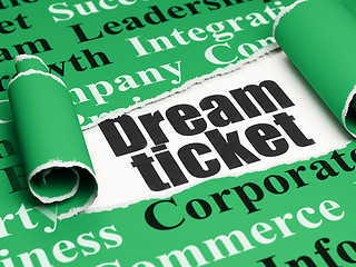 Image showing Finance concept: black text Dream Ticket under the piece of  torn paper