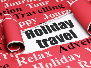 Image showing Vacation concept: black text Holiday Travel under the piece of  torn paper