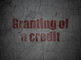 Image showing Banking concept: Granting of A credit on grunge wall background