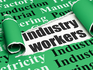 Image showing Industry concept: black text Industry Workers under the piece of  torn paper