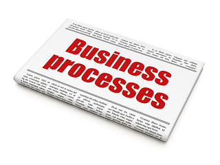 Image showing Business concept: newspaper headline Business Processes