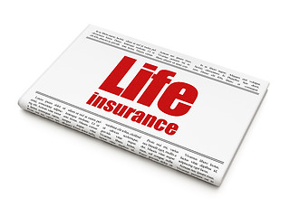 Image showing Insurance concept: newspaper headline Life Insurance