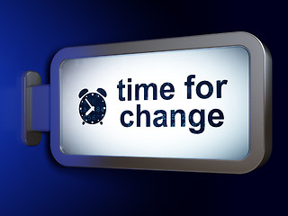 Image showing Timeline concept: Time for Change and Alarm Clock on billboard background