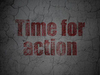 Image showing Time concept: Time For Action on grunge wall background