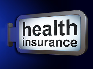 Image showing Insurance concept: Health Insurance on billboard background